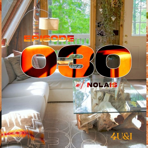 EPISODE 030(w/ NOLAIS)
