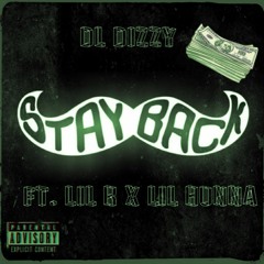 Stay Back   DL DiZzY ft Lil K x lil hunna