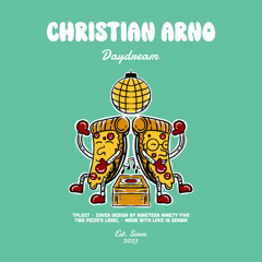 PREMIERE: Christian Arno - Daydream [Two Pizza's Label]