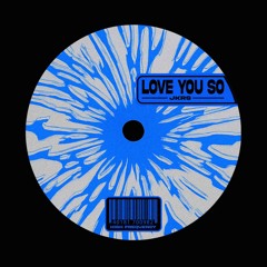 JKRS - Love You So