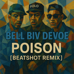 Bell Biv DeVoe - Poison [ Beatshot remix ]