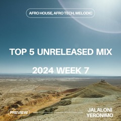 Top 5 Unreleased Mix | 2024 Week 7 | Bun Xapa, DJEFF, Angelos, Emmanuel Jal, Lazarusman