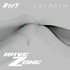 RaveZone Sessions - #017: Azarøth (Birthday Special)