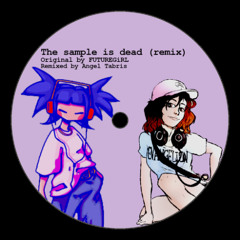 The Sample Is Dead (Remix)
