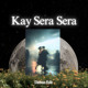 on Kay Sera Sera - Afro House Edit