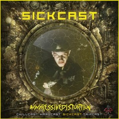 [SickCast] Sick Events pres. AGGRESSIVE DISTORTION