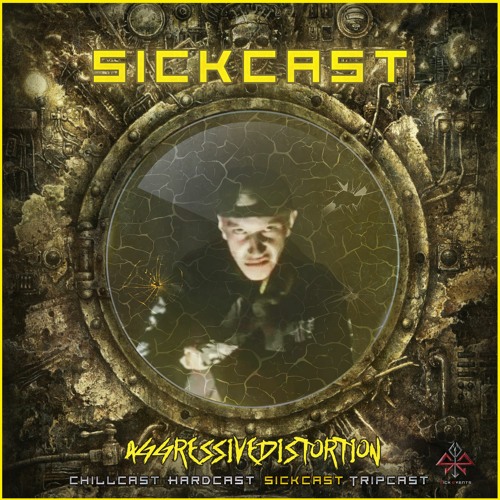 [SickCast] Sick Events pres. AGGRESSIVE DISTORTION