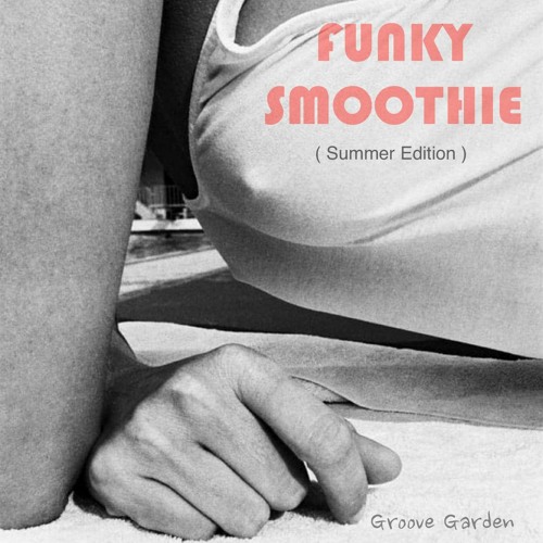 Funky Smoothie ( Summer edition ) Part 8