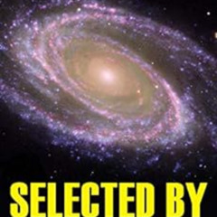 [ACCESS] EBOOK ✏️ Selected by Extraterrestrials: My life in the top secret world of U