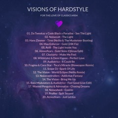VISIONS OF HARDSTYLE I FOR THE LOVE OF CLASSICS #004