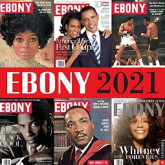 GET [PDF EBOOK EPUB KINDLE] Ebony 2021 Wall Calendar by  Ebony 🧡