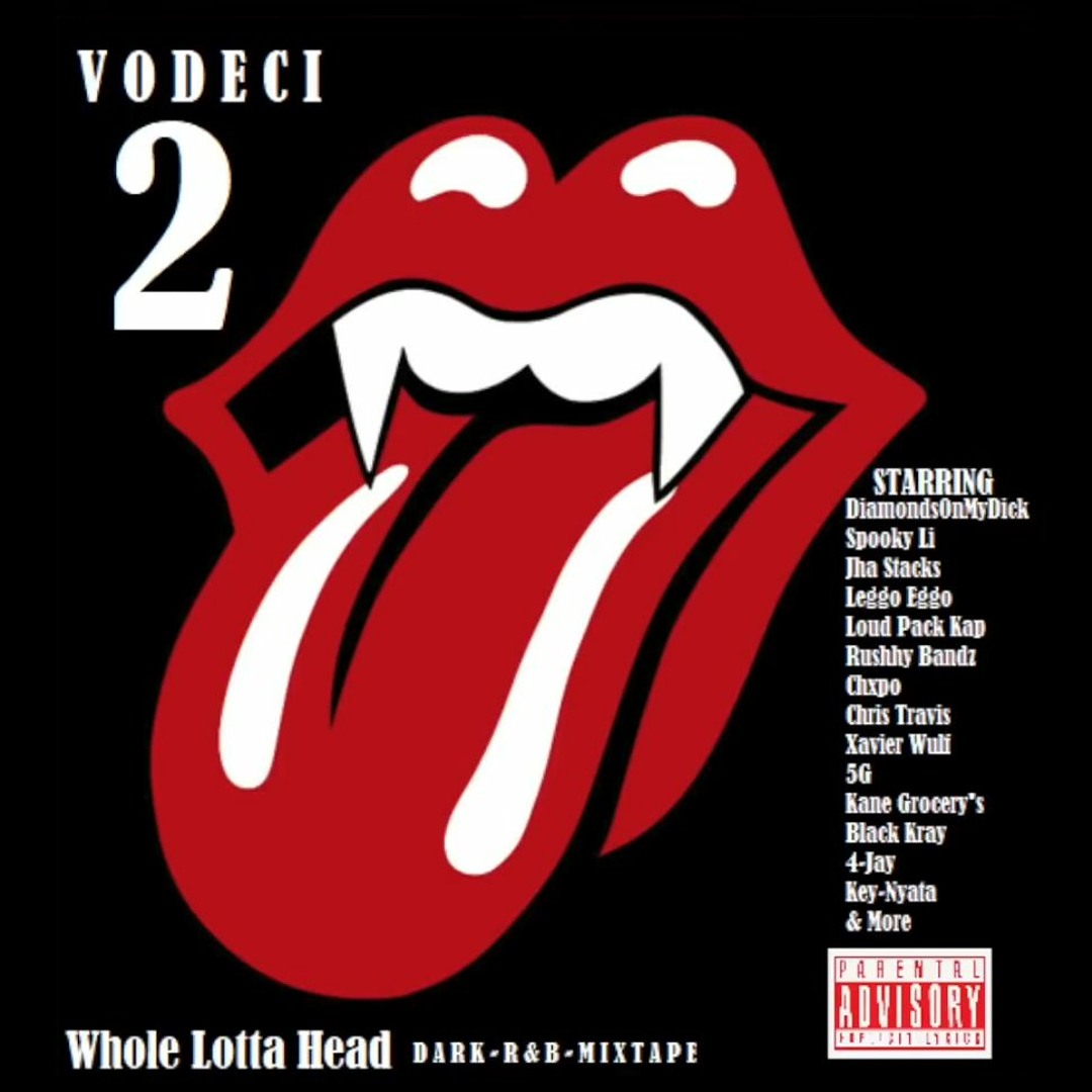 Stream VODECi 2 [Dark R&B Whole Lotta Head Mix] by