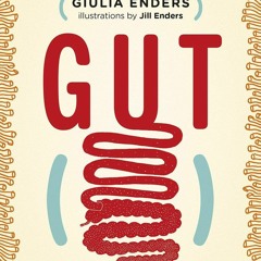 Download Gut: The Inside Story of Our Body's Most Underrated Organ (Revised