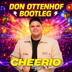 Cheerio (Don Ottenhof Bootleg)