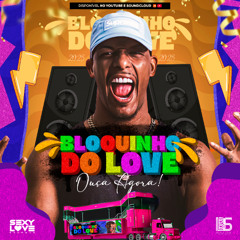 BLOQUINHO DO LOVE VL1 2025 ((( DJ SEXY LOVE SHOWMAN ))) PAGODÃO BAIANO