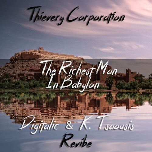 The Richest Man In Babylon (Digitalic & K.Tsaousis Revibe)