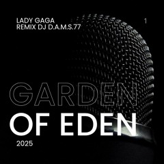 Lady Gaga - Garden Of Eden (REMIX DJ D.A.M.S.77) 2025
