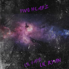 2Headz ft. Lil Ryan