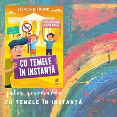 Jules recomandă_#5_Cu temele în instanță