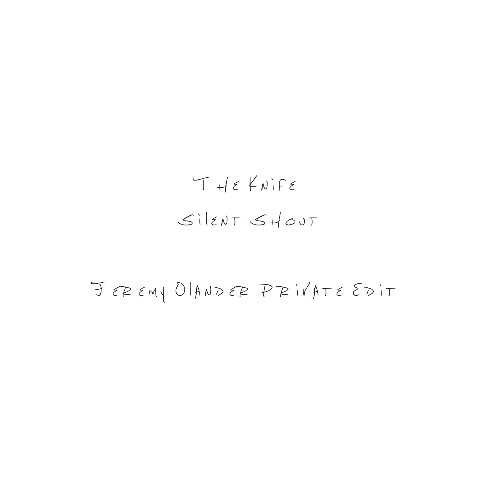 The Knife - Silent Shout (Jeremy Olander Private Edit)