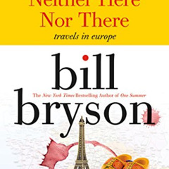 FREE EPUB 💑 Neither here nor there: Travels in Europe by  Bill Bryson [KINDLE PDF EB