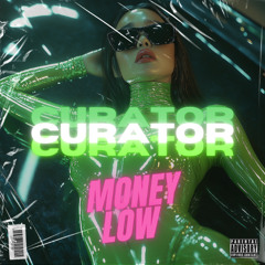 Money Low - Curator Bootleg