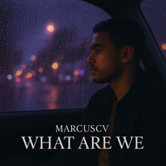 What Are We (UK R&B / Garage Soul)