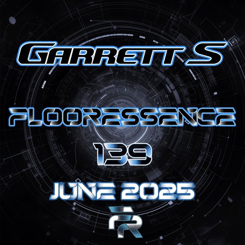 Garrett S - Flooressence Radio 139