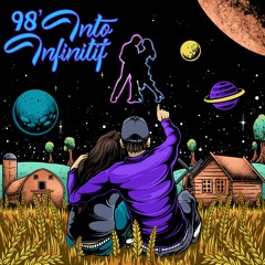 98' Into Infinity  (Prod. By juno)