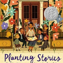 Read [PDF EBOOK EPUB KINDLE] Planting Stories: The Life of Librarian and Storyteller Pura Belpré by