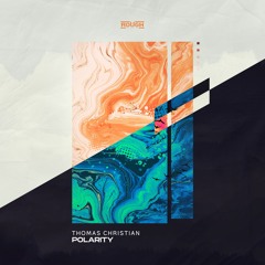 Thomas Christian - Polarity (OUT NOW)