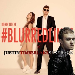 Sexyback X Blurred Lines (MASHUP) by Robin Thicke and Justin Timberlake