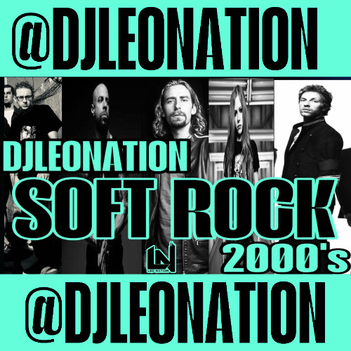 SOFT ROCK 2000's MIX ( English )  by DJ LEO NATION | IG @DJLEONATION FOLLOW ME