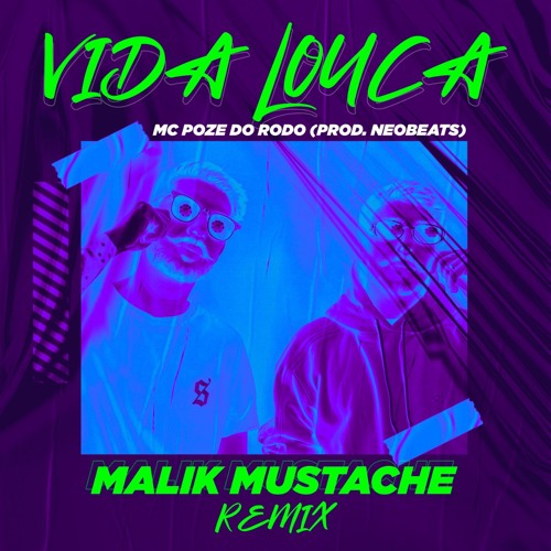 Stream Mc Poze Do Rodo Vida Louca Malik Mustache Remix Extended By Malik Mustache Listen Online For Free On Soundcloud