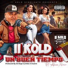 Un Buen Tiempo - II Kold (ft. Alize Nino)