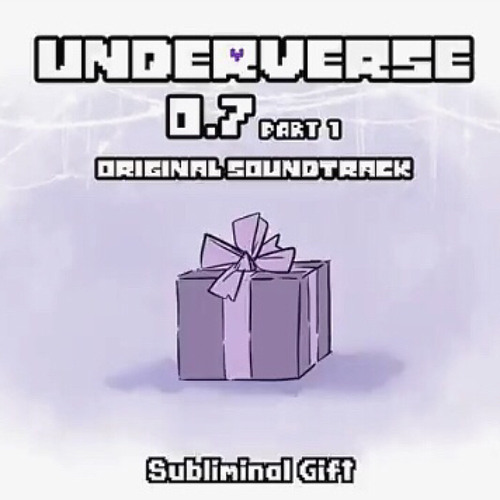 Underverse 0.7 Part 1 OST - Subliminal Gift {Slowed}