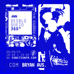 Bryan AVS | Desbloqueio 360° @FunctionFM 06.09.2025