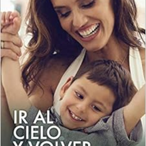 FREE KINDLE 📂 Ir al cielo y volver. Mi camino con Matteo / To Heaven and back. My jo