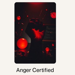 Anger Certified.wav
