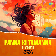 Panna Ki Tamanna - Lofi