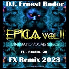 FL Epica Cinematic Vocals & Beds FX Remix 2023