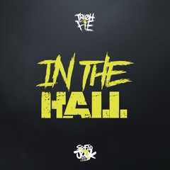 Tre Oh Fie - In The Hall