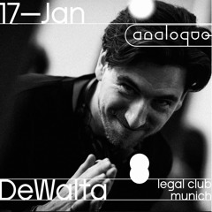 analoque w/ DeWalta at-legal-club munich // 17|01|25