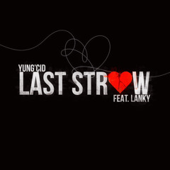 Last Straw (Feat. Lanky)
