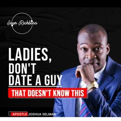 Apostle Joshua Selman - What to Know Before Going Into A Relationship