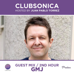 Clubsonica Radio 041 - Juan Pablo Torrez & guest GMJ [Free Download]