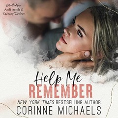 GET EBOOK 📧 Help Me Remember by  Corinne Michaels,Andi Arndt,Zachary Webber,Corinne