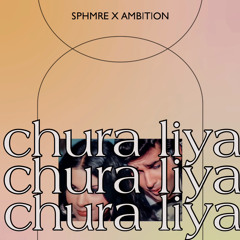 Chura Liya (SXA Edit)