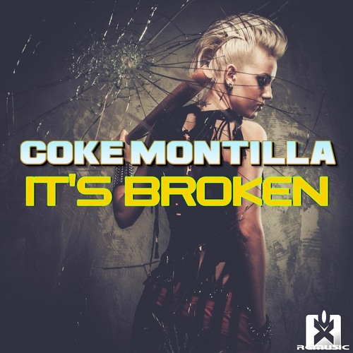 Coke Montilla - It's Broken (Dancecore N3rd Remix) ★ OUT NOW! JETZT ERHÄLTLICH!