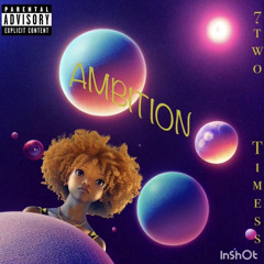 7twotimess - Ambition prod. XraySTF